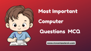 Most Important Computer Questions MCQ